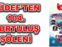 GÜDEF’TEN 104. KURTULUŞ ŞÖLENİ