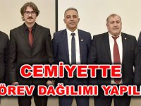 CEMİYETTE GÖREV DAĞILIMI YAPILDI