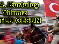 104. KURTULUŞ YILIMIZ  KUTLU OLSUN