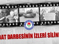 28 ŞUBAT DARBESİNİN İZLERİ SİLİNMELİDİR