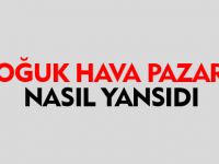 SOĞUK HAVA PAZARI NASIL ETKİLEDİ