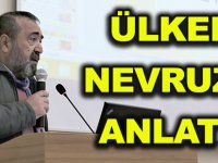 ÜLKER, NEVRUZ’U ANLATTI