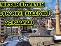 DEMİR’DEN BİTMEYEN GÜMÜŞHANEVÎ  KÜLLİYESİ  AÇIKLAMASI