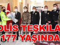 POLİS TEŞKİLATI 177 YAŞINDA