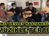 KELKİT DEVLET HASTANESİ’NDE MÜZİKLE TERAPİ