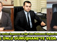 Gümüşhane’nin sevilen Başsavcısı ve Ağır Ceza Mahkemesi Başkanı’nın tayinleri çıktı  ECİR VE ÜNLÜ GÜMÜŞHANE’YE VEDA EDİYOR