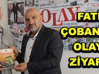 FATİH ÇOBAN’DAN OLAY’A ZİYARET