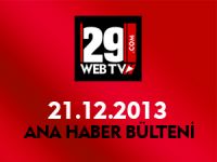 ANA HABER BÜLTENİ 21.12.2013