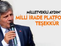 MİLLETVEKİLİ AYDIN'DAN MİLLİ İRADE PLATFORMUNA TEŞEKKÜR