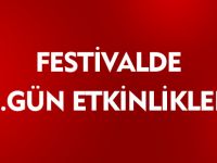 FESTİVALDE 3.GÜN ETKİNLİKLERİ