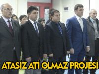 ATASİZ ATİ OLMAZ PROJESİ