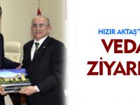 HIZIR AKTAŞ'TAN VEDA ZİYARETİ