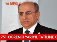 21 BİN 751 ÖĞRENCİ YARIYIL TATİLİNE GİRECEK