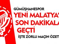 GÜMÜŞHANESPOR - YENİ MALATYASPOR