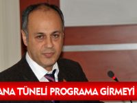 YENİ ZİGANA TÜNELİ PROGRAMA GİRMEYİ BEKLİYOR