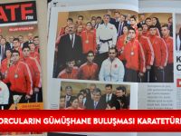 ŞAMPİYON SPORCULARIN GÜMÜŞHANE BULUŞMASI  KARATETÜRK DERGİSİNDE