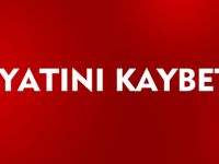 HAYATINI KAYBETTİ