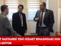 ŞİRAN DEVLET HASTANESİ YENİ HİZMET BİNASINDA SON HAZIRLIKLAR