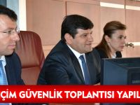 SEÇİM GÜVENLİK TOPLANTISI YAPILDI