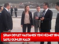 ŞİRAN DEVLET HASTANESİ YENİ HİZMET BİNASI AÇILIŞINA SAYILI GÜNLER KALDI