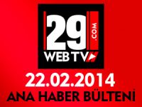 ANA HABER BÜLTENİ 22.02.2014