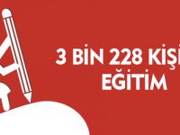 3 BİN 228 KİŞİYE EĞİTİM