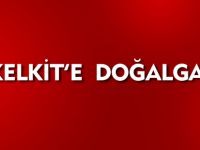 KELKİT'E DOĞALGAZIN VERİLMESİ