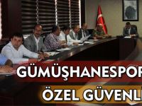 GÜMÜŞHANESPOR İÇİN ÖZEL GÜVENLİK