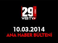 ANA HABER BÜLTENİ 10.03.2014