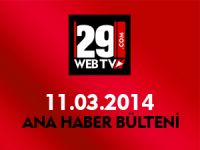 ANA HABER BÜLTENİ 11.03.2014