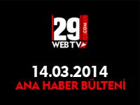 ANA HABER BÜLTENİ 14.03.2014