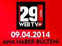 ANA HABER BÜLTENİ 09.04.2014