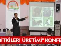 "YEM BİTKİLERİ ÜRETİMİ" KONFERANSI