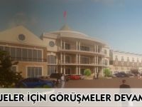 DEV PROJELER İÇİN GÖRÜŞMELER DEVAM EDİYOR