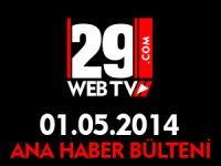 ANA HABER BÜLTENİ 01.05.2014