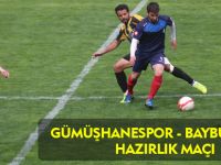 GÜMÜŞHANESPOR - BAYBURTSPOR HAZIRLIK MAÇI