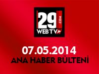 ANA HABER BÜLTENİ 07.05.2014