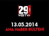 ANA HABER BÜLTENİ 13.05.2014