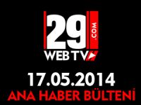 ANA HABER BÜLTENİ 17.05.2014