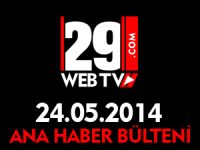 ANA HABER BÜLTENİ 24.05.2014