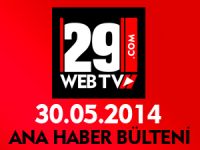 ANA HABER BÜLTENİ 30.05.2014