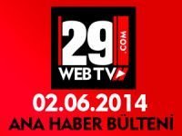 ANA HABER BÜLTENİ 02.06.2014