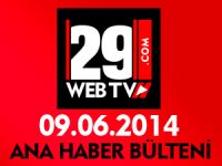 ANA HABER BÜLTENİ 09.06.2014