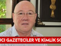 ŞANTAJCI GAZETECİLER VE KİMLİK SORUNU