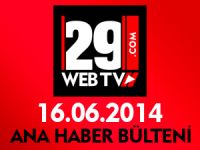 ANA HABER BÜLTENİ 16.06.2014