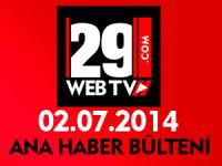 ANA HABER BÜLTENİ 02.07.2014