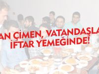 ERCAN ÇİMEN, İFTAR YEMEĞİNDE VATANDAŞLARLA BİR ARAYA GELDİ