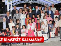 HİÇ KİMSE KİMSESİZ KALMASIN