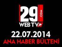 ANA HABER BÜLTENİ 22.07.2014