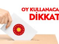 OY KULLANACAKLAR DİKKAT